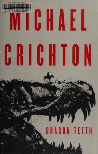 Dragon Teeth : A Novel