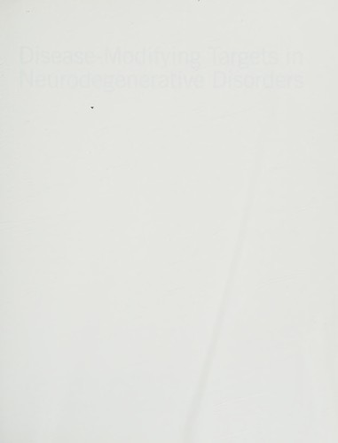 Disease-Modifying Targets in Neurodegenerative Disorders