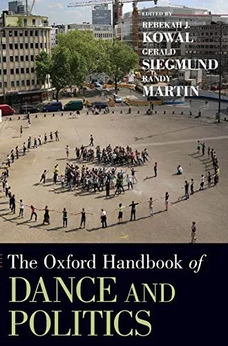 The Oxford Handbook of Dance and Politics