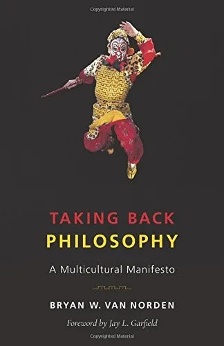 Taking Back Philosophy : A Multicultural Manifesto