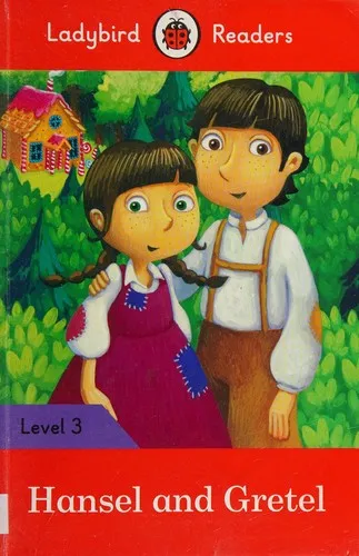 Ladybird Readers Level 3 - Hansel and Gretel (ELT Graded Reader)