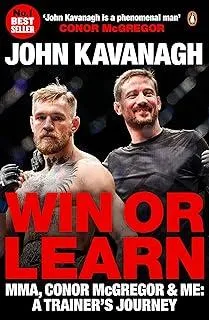 Win or Learn : MMA, Conor McGregor and Me: A Trainer's Journey