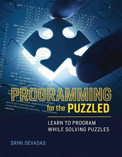 Programming for the Puzzled : Learn to Program While Solving Puzzles