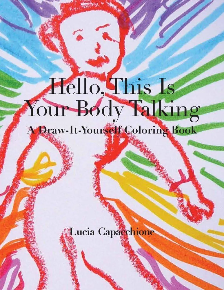 Hello, This Is Your Body Talking : A Draw-It-Yourself Coloring Book