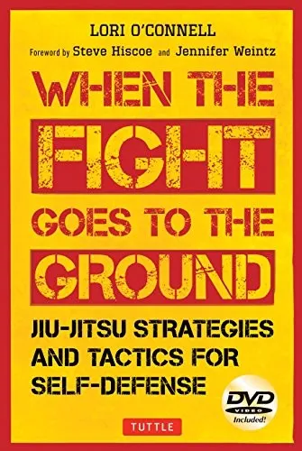 Jiu-Jitsu Strategies and Tactics for Self-Defense : When the Fight Goes to the Ground (Includes DVD)