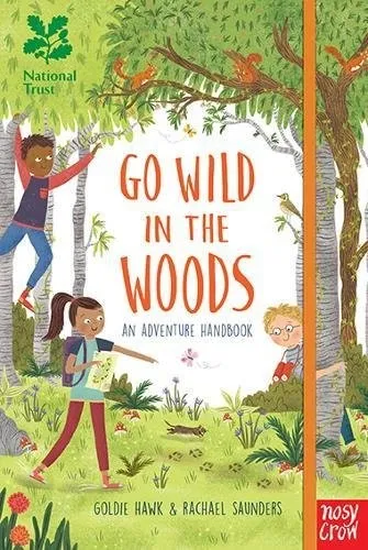 National Trust: Go Wild in the Woods : Woodlands Book of the Year Award 2018