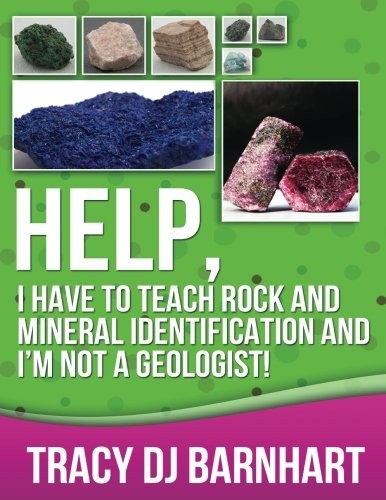 Help, I Have to Teach Rock and Mineral Identification and I'm Not a Geologist!