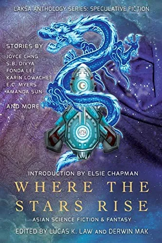 Where the Stars Rise : Asian Science Fiction and Fantasy