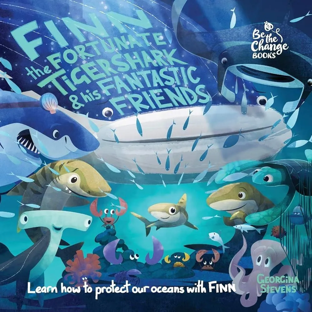 Finn the Fortunate Tiger Shark and His Fantastic Friends : Learn How to Protect Our Oceans with Finn : 1