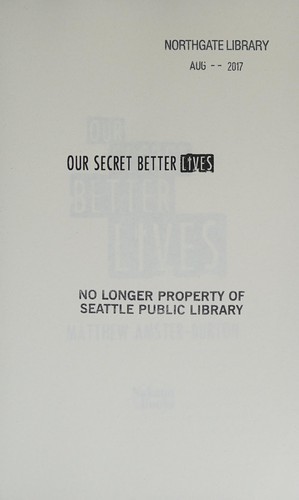 Our Secret Better Lives