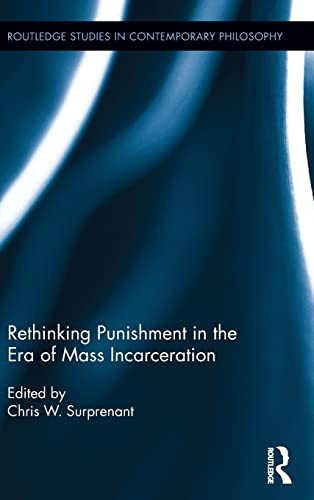 Rethinking Punishment in the Era of Mass Incarceration