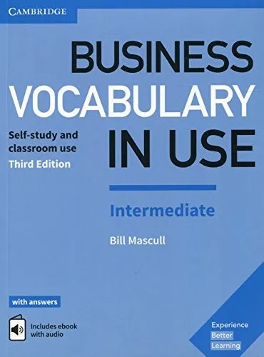 Business Vocabulary in Use: Intermediate Book with Answers and Enhanced ebook : Self-Study and Classroom Use