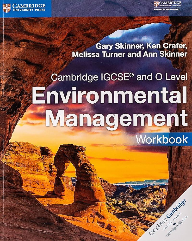 Cambridge IGCSE™ and O Level Environmental Management Workbook