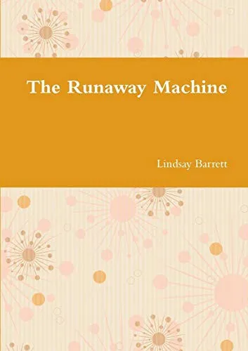 The Runaway Machine