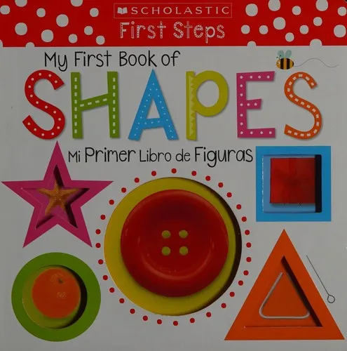 My First Book of Shapes / Mi primer libro de figuras: Scholastic Early Learners (Bilingual)