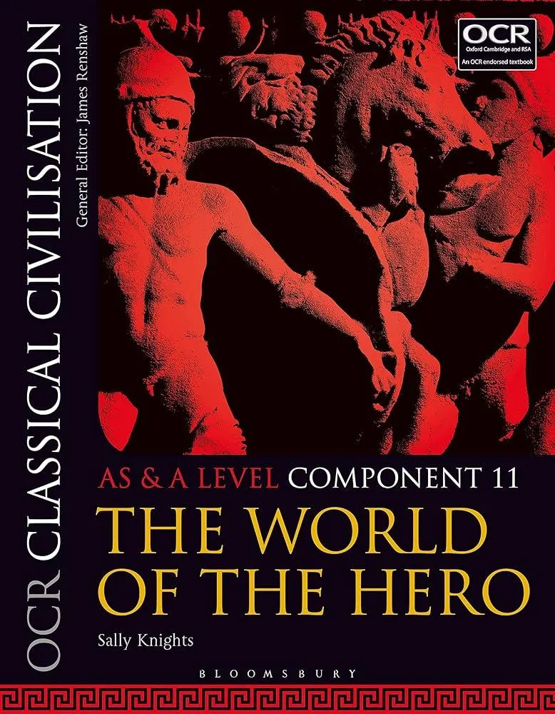 OCR Classical Civilisation AS and A Level Component 11 : The World of the Hero