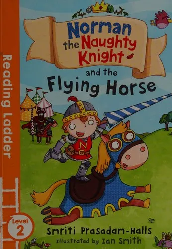 Norman the Naughty Knight and the Flying Horse