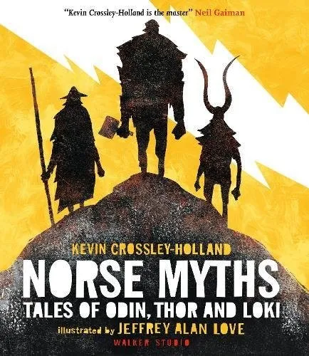 Norse Myths : Tales of Odin, Thor and Loki