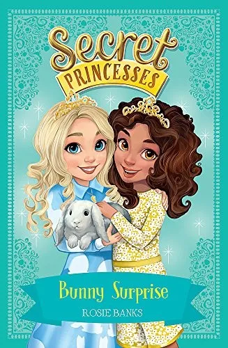 Secret Princesses: Bunny Surprise : Book 8