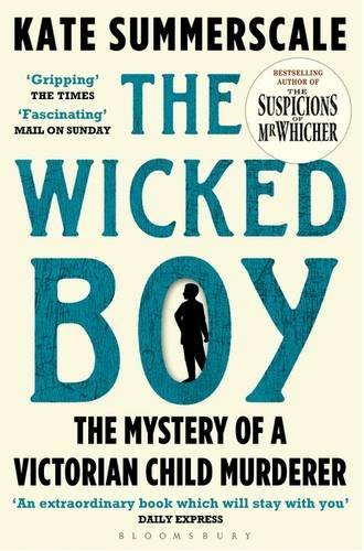 The Wicked Boy : Shortlisted for the CWA Gold Dagger for Non-Fiction 2017