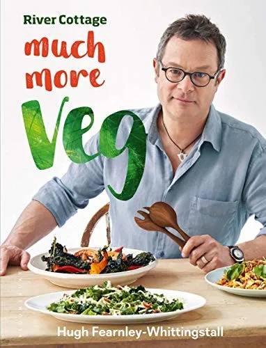 River Cottage Much More Veg : 175 vegan recipes for simple, fresh and flavourful meals