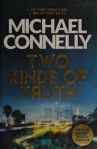 Two Kinds of Truth : A Harry Bosch Thriller