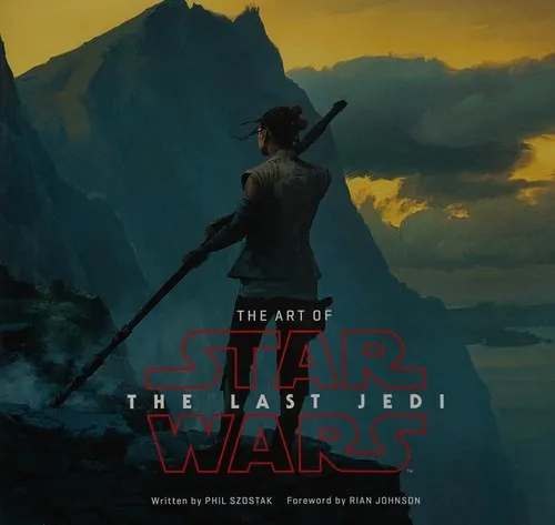 Art of Star Wars: The Last Jedi