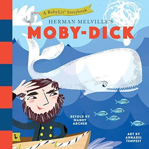 Moby Dick: A BabyLit® Storybook : A BabyLit® Storybook