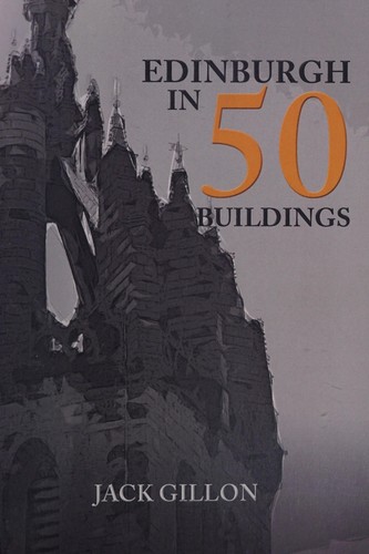 Edinburgh in 50 Buildings