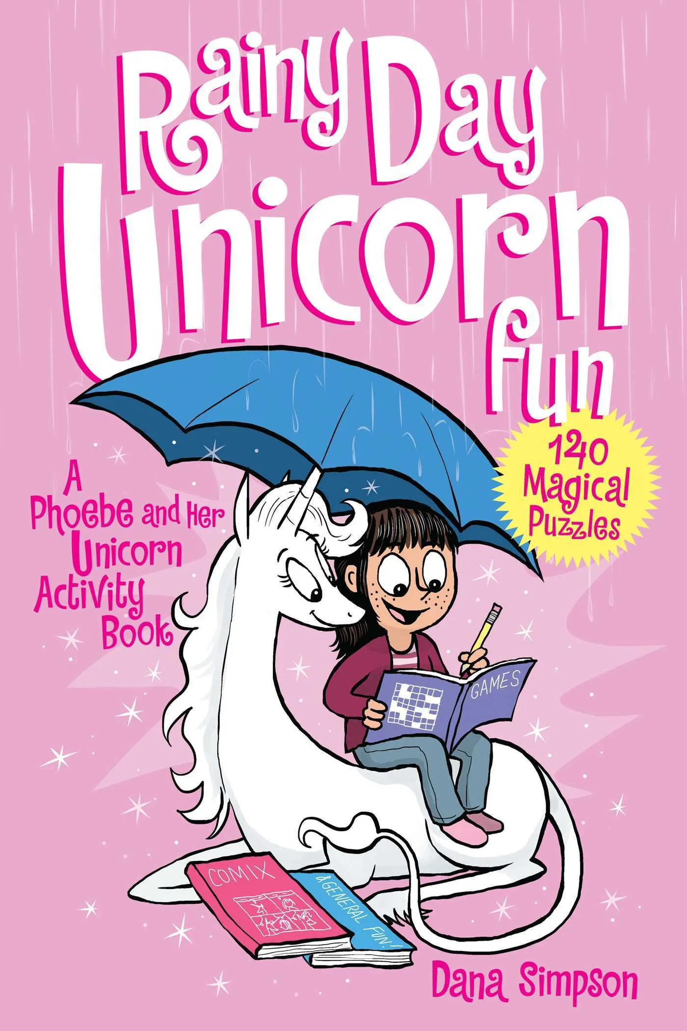 Rainy Day Unicorn Fun : A Phoebe and Her Unicorn Activity Book