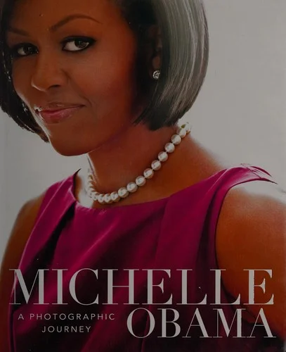 Michelle Obama : A Photographic Journey