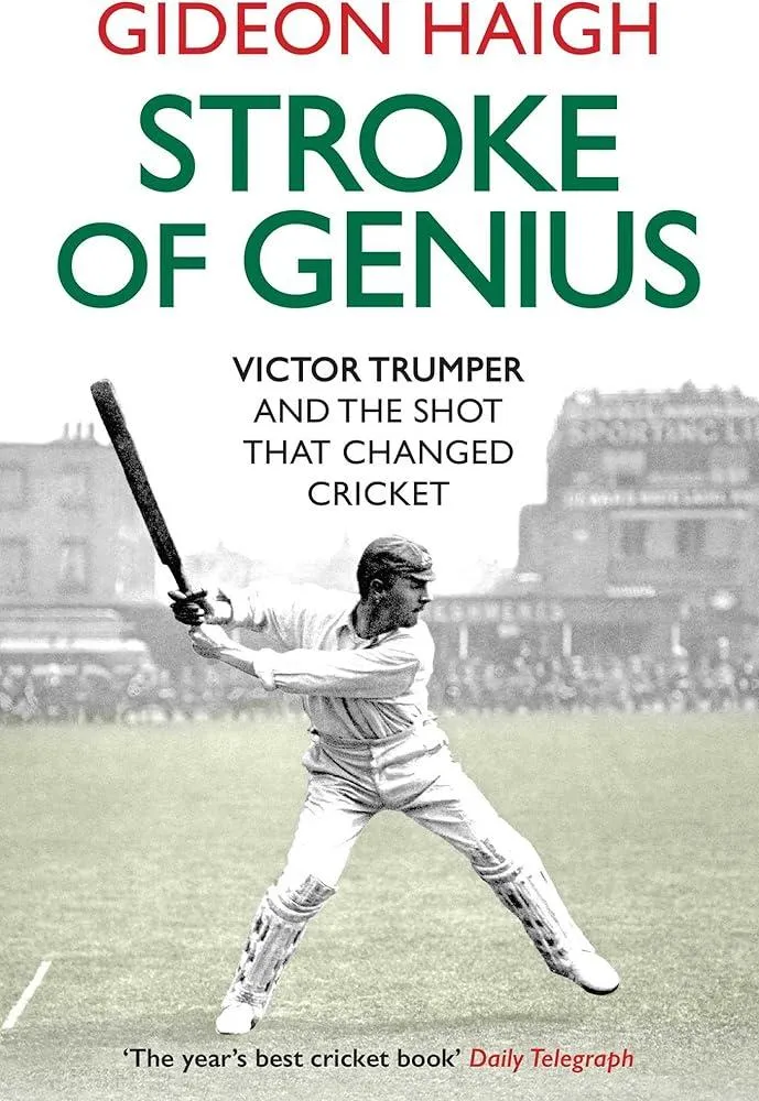 Stroke of Genius : Victor Trumper and the Shot that Changed Cricket