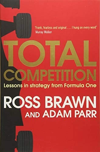 Total Competition : Lessons in Strategy from Formula One