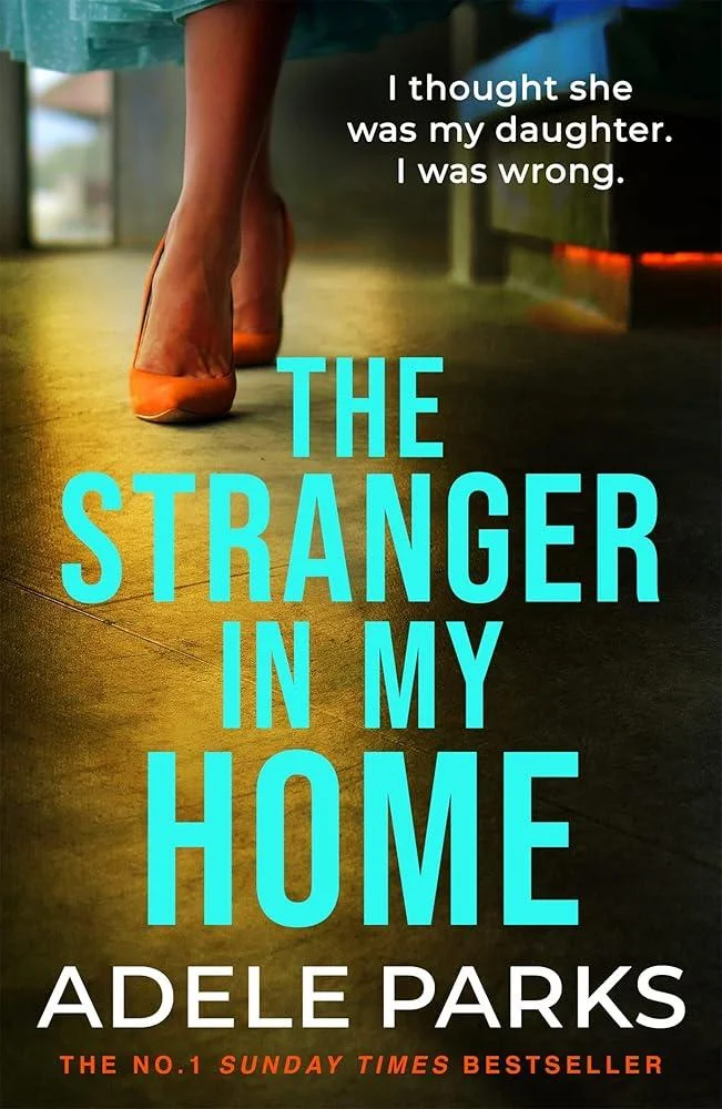 The Stranger In My Home : The stunning domestic noir from the No. 1 Sunday Times bestselling author of BOTH OF YOU