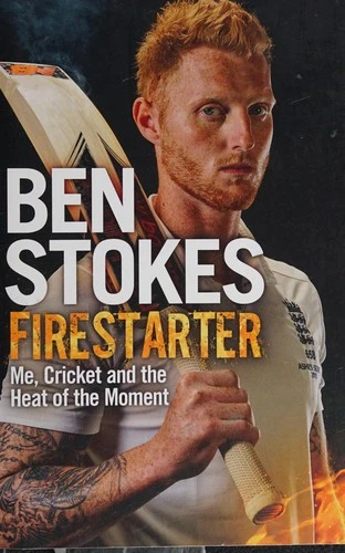 Firestarter : Me, Cricket and the Heat of the Moment