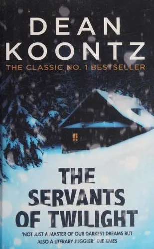 The Servants of Twilight : A dark and compulsive thriller