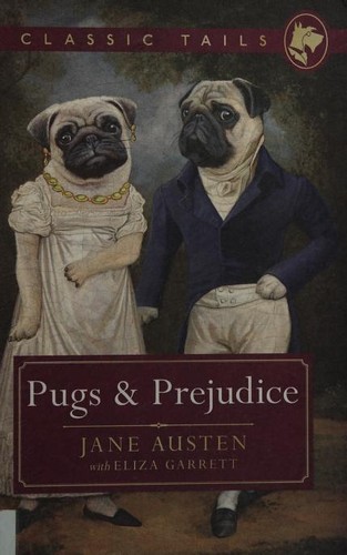 Pugs and Prejudice (Classic Tails 1)