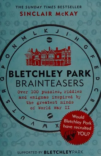 Bletchley Park Brainteasers : The bestselling quiz book full of puzzles inspired by Bletchley Park code breakers