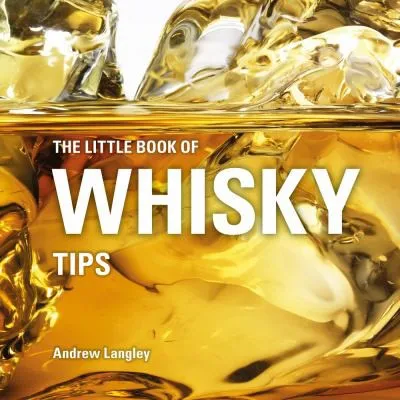 The Little Book of Whisky Tips