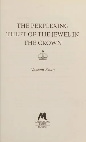 The Perplexing Theft of the Jewel in the Crown : Baby Ganesh Agency Book 2