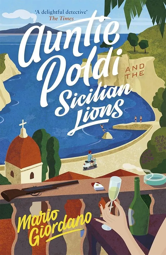 Auntie Poldi and the Sicilian Lions : A charming detective takes on Sicily's underworld in the perfect summer read