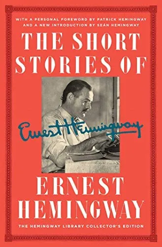 The Short Stories of Ernest Hemingway : The Hemingway Library Collector's Edition