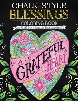 Chalk-Style Blessings Coloring Book : Color With All Types of Markers, Gel Pens & Colored Pencils