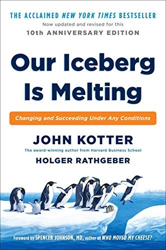 Our Iceberg is Melting : Changing and Succeeding Under Any Conditions