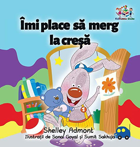 I Love to Go to Daycare (Romanian Children's Book)