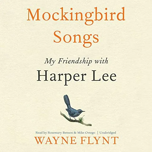 Mockingbird Songs : My Friendship with Harper Lee