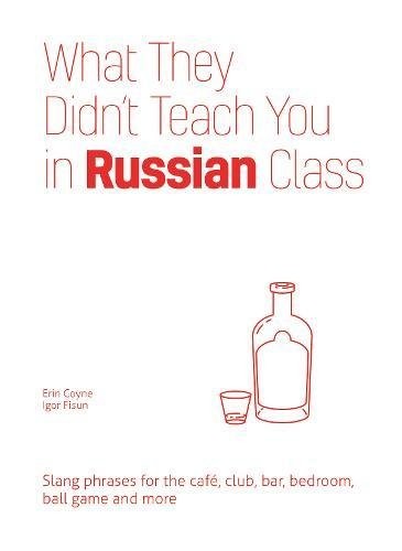 What They Didn't Teach You in Russian Class