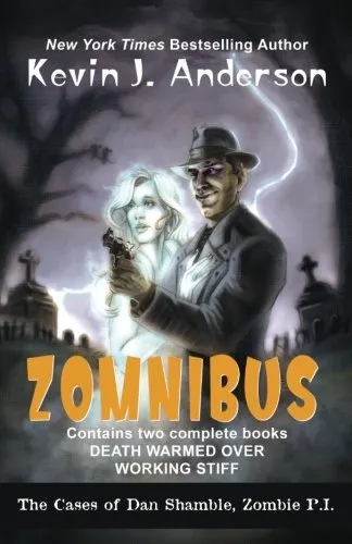 Dan Shamble, Zombie P.I. ZOMNIBUS : Contains the complete books DEATH WARMED OVER and WORKING STIFF