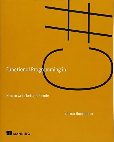 Functional Programming in C# : How to write better C# code