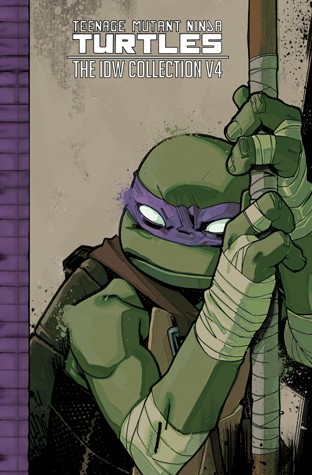 Teenage Mutant Ninja Turtles: The IDW Collection Volume 4 : 4